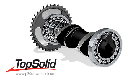 دانلود TopSolid v7.14 x64 - مجموعه ابزار پیشرفته طراحی و شبیه سازی فرآیندهای صنعتی