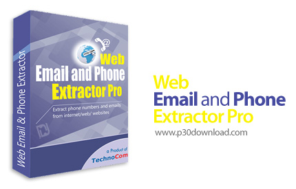 دانلود Technocom Web Email and Phone Extractor Pro v5.3.7.35 - نرم افزار استخراج شماره تلفن ها و آدر