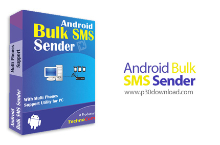 دانلود Technocom Android Bulk SMS Sender v6.0.1.17 Unlimited Edition - نرم افزار ارسال اس ام اس های 