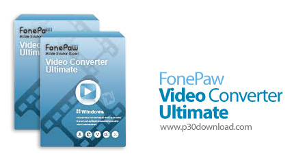 دانلود FonePaw Video Converter Ultimate v8.0.0 x64 + v3.0.0 - نرم افزار تبدیل فرمت سریع و با کیفیت ف