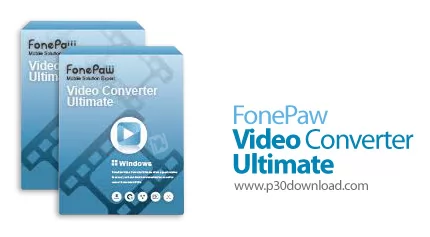دانلود FonePaw Video Converter Ultimate v8.2.0 x64 + v3.0.0 - نرم افزار تبدیل فرمت سریع و با کیفیت ف