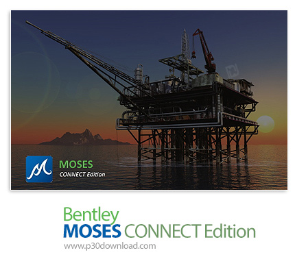 دانلود Bentley MOSES CONNECT Edition v11 Update 3 x64 - نرم افزار تخصصی شبیه سازی فرآیند تولید و نصب