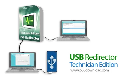 دانلود USB Redirector Technician Edition v2.3.0.3330 x64 + v1.9.7 - نرم افزار سرویس دهی به دستگاه های یو اس بی به صورت ریموت