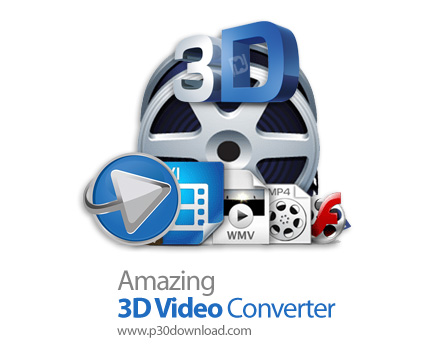 دانلود Amazing 3D Video Converter v11.8 - نرم افزار تبدیل ویدئو های دو بعدی و سه بعدی به یکدیگر 