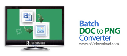 دانلود Batch DOC to PNG Converter v2020.12.406.2585 - نرم افزار تبدیل اسناد ورد به فرمت تصویری پی ان