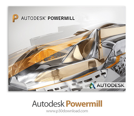 دانلود Autodesk PowerMill Ultimate 2021.0.3 x64 - نرم افزار تخصصی برنامه‌نویسی دستگاه‌های سی‌ان‌سی پ