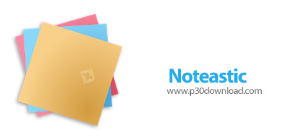 دانلود Noteastic Premium v2.8.0 - نرم افزار یادداشت برداری