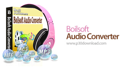دانلود Boilsoft Audio Converter v1.31.8 - نرم افزار استخراج صدا از ویدئو و تبدیل فرمت فایل های صوتی