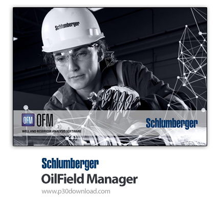 دانلود Schlumberger OilField Manager 2019.1 - نرم‌افزار آنالیز چاه‌ها و مخازن نفتی