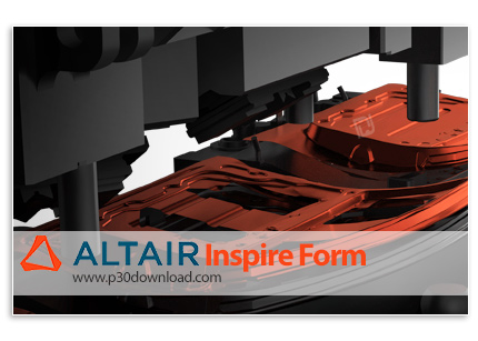 دانلود Altair Inspire Form v2020.1 x64 - نرم افزار شبیه‌سازی و آنالیز عملیات پرس‌کاری