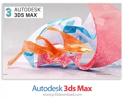 دانلود Autodesk 3ds Max 2022.3.6 x64 Security Fix + SDK + Full Help - نرم افزار تری‌دی‌اس مکس، طراحی