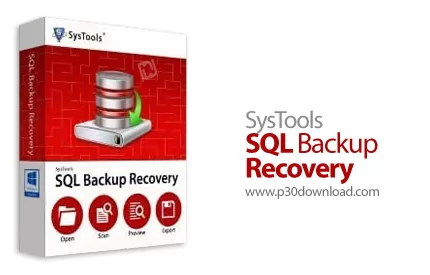 دانلود SysTools SQL Backup Recovery v22.0 x64 + v11.4 - نرم افزار تعمیر و بازیابی فایل بکاپ اسکیوال 