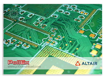 دانلود Altair PollEx v2020.1 x64 - نرم افزار طراحی و بررسی بردهای مدار چاپی PCB برای قطعات الکترونیک