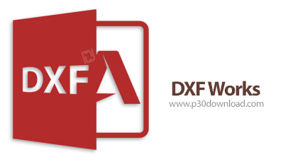 دانلود DXF Works v4.03 - نرم افزار بررسی کلی فایل های DXF بدون نیاز به اتوکد