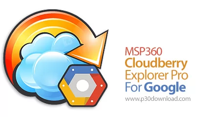 دانلود MSP360 Cloudberry Explorer Pro For Google v3.5.1.6 - نرم افزار مدیریت فضای ذخیره سازی ابری گو