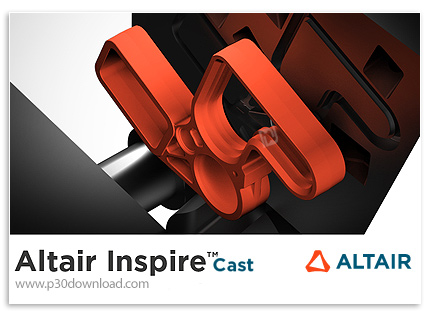 دانلود Altair Inspire Cast v2020.1 x64 - نرم افزار شبیه سازی فرآیند و قطعات ریخته گری