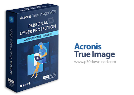 دانلود Acronis True Image 2021 Build 39287 + Bootable ISO - نرم افزار پشتیبان گیری و بازیابی اطلاعات