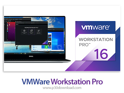 دانلود VMware Workstation Pro v16.2.4 Build 20089737 x64 Win/v16.2 Linux + Lite Win- نرم افزار ماشین