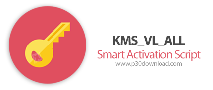 دانلود KMS_VL_ALL v47 - اسکریپت فعال‌سازی هوشمند ویندوز و آفیس