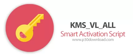 دانلود KMS_VL_ALL v52 - فعال‌سازی هوشمند ویندوز 8 تا 11 و آفیس 2010 تا 2021