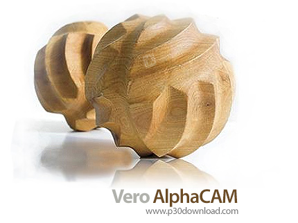 دانلود Vero Alphacam v2021.0.2114 x64 - نرم افزار پیشرفته شبیه سازی چوب‌ بری، سنگ تراشی و ماشین کاری