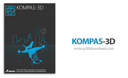 دانلود KOMPAS-3D v18.1 x64 - نرم افزار مدلسازی سه بعدی سطوح و جامدات