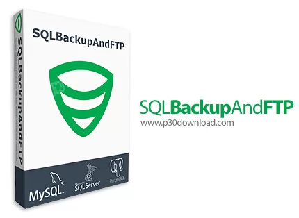 دانلود SQL Backup And FTP 12.4.8 تهیه بکاپ از پایگاه داده SQL و آپلود ...