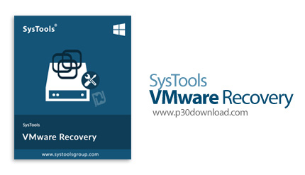 دانلود SysTools VMware Recovery v9.0 x64 + v8.0.0 - نرم افزار بازیابی فایل های VMDK ماشین مجازی