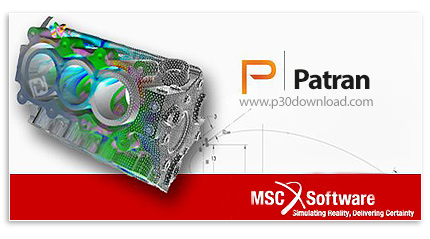 دانلود MSC Patran v2020 x64 + Documentation - نرم افزار مدل‌سازی به روش آنالیز المان محدود