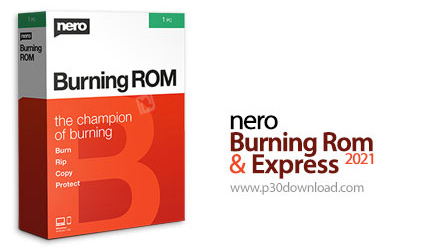 دانلود Nero Burning ROM & Nero Express 2021 v23.0.1.20 - نرم افزار رایت و کپی انواع سی دی و دی وی دی