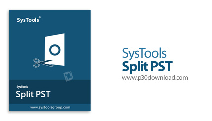 دانلود SysTools Split PST v8.2 - نرم افزار تقسیم بندی فایل های پی اس تی اوت لوک به بخش های مجزای کوچ