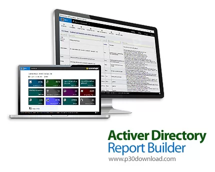 دانلود Activer Directory Report Builder v1.2 Build 6.7.1 - نرم افزار گزارش گیری از اکتیو دایرکتوری