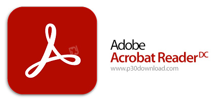 دانلود Adobe Acrobat Reader DC v2022.002.20212 x64 + v2021.001.20145 x86/x64 - نرم افزار مشاهده و خو