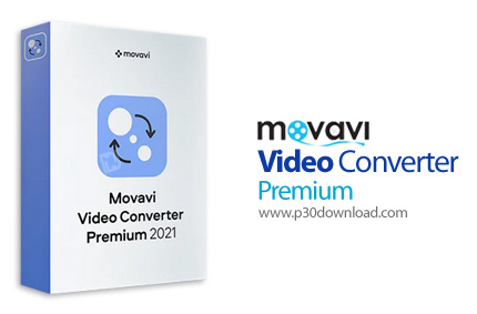 دانلود Movavi Video Converter v22.4.0 x86/x64 Premium - نرم افزار تبدیل فرمت فایل های ویدئویی