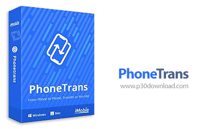 دانلود PhoneTrans v5.3.0.20220816 x64 - نرم افزار انتقال اطلاعات و تنظیمات دلخواه بین دو گوشی