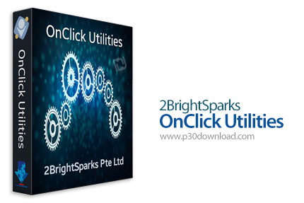دانلود 2BrightSparks OnClick Utilities v02.12.2020 - مجموعه ابزارهای کاربردی برای ویندوز