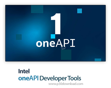 دانلود Intel oneAPI Developer Tools 2021.1 + Documentation - مجموعه ابزار جامع برنامه‌نویسی برای پرد