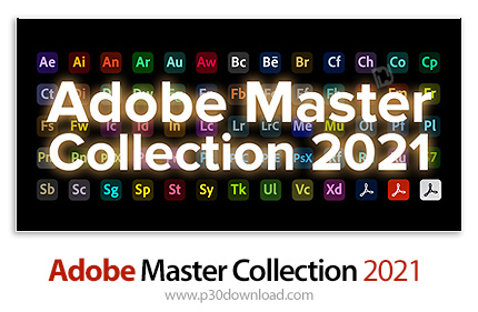 دانلود Adobe Master Collection 2021 Build 21.08.2021 x64 - مجموعه‌ کامل نرم افزارهای ادوبی 2021