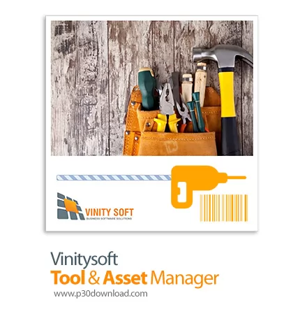 دانلود Vinitysoft Tool & Asset Manager v2024.5.13.0 - نرم افزار مدیریت و پیگیری دارایی ها و تجهیزات