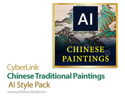 دانلود CyberLink Chinese Traditional Paintings AI Style Pack v1.0.0.1030 - پلاگین اعمال افکت نقاشی ه
