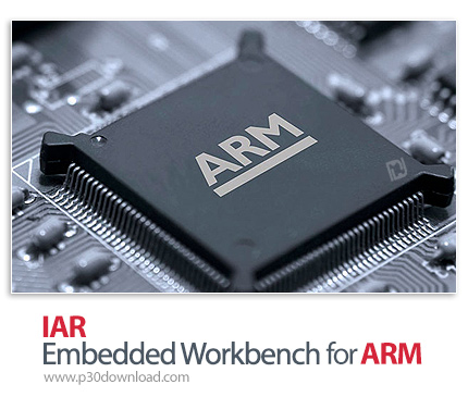 دانلود IAR Embedded Workbench for ARM v9.30.1 x64 - نرم افزار کامپایلر برای انواع میکروکنترلر ها