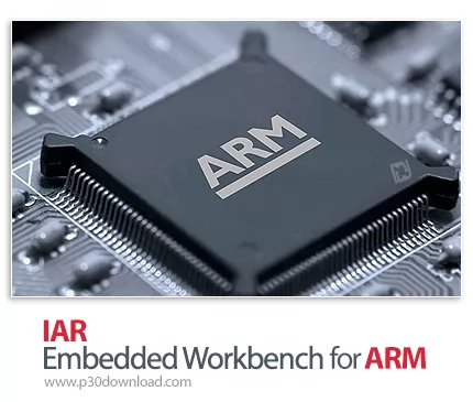 دانلود IAR Embedded Workbench for ARM v9.50.1 x64 - نرم افزار کامپایلر برای انواع میکروکنترلر ها