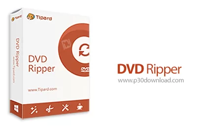 دانلود Tipard DVD Ripper v10.1.8 x64 + v10.0.28 x86 - نرم افزار ریپ کردن و کپی محتوای انواع دی وی دی