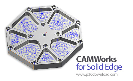 دانلود CAMWorks 2021 SP1 for Solid Edge 2020-2021 x64 - نرم افزار افزودن قابلیت های CAM به Solid Edg