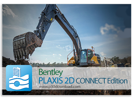 دانلود Bentley PLAXIS 2D CONNECT Edition V21 Update 1 Build 21.01.00.479 x64 - نرم افزار آنالیز دو ب