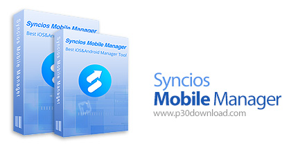 دانلود Syncios Mobile Manager v7.0.7 - نرم افزار مدیریت دستگاه های آی او اس و اندروید از طریق سیستم