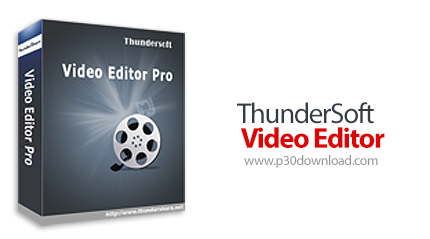 دانلود ThunderSoft Video Editor Pro v13.2 - نرم افزار جامع ویرایش فیلم