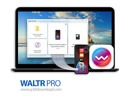 دانلود Softorino WALTR PRO v1.0.62.0 x64 - نرم افزار انتقال فایل به انواع دستگاه های اپل بدون نیاز ب