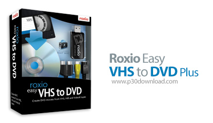 دانلود Roxio Easy VHS to DVD Plus v4.0.6 - نرم افزار تبدیل آسان نوار های ویدئویی VHS به دی وی دی