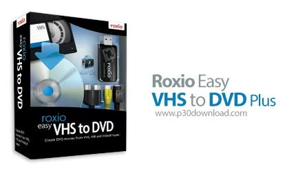 دانلود Roxio Easy VHS to DVD Plus v4.0.7 - نرم افزار تبدیل آسان نوار های ویدئویی VHS به دی وی دی